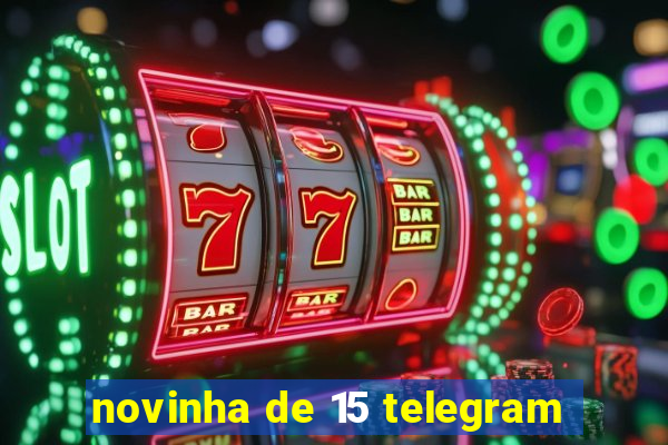 novinha de 15 telegram